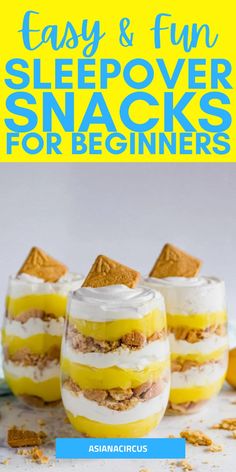 three desserts with lemon slices and whipped cream in them on a white surface, text overlay says easy & fun sleepover snacks for beginners