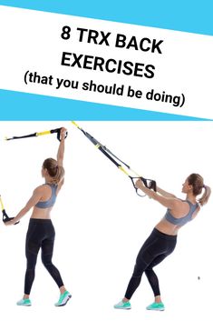 a woman holding a resistance band with the words 8 trx back exercises that you should be doing