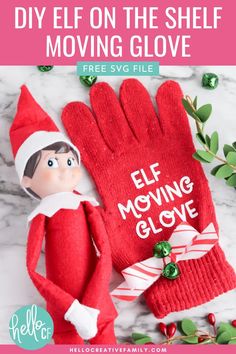 an elf glove with the text diy elf on the shelf moving gloves