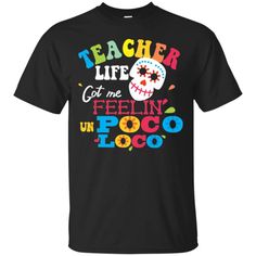 Teacher Life Got Me Feelin Un Poco Loco Skeleton T-Shirt Skeleton T Shirt, Halloween Party Themes, Matching Jordans, Halloween Halloween, Teacher Life, Outdoor Woman, Personalized Shirts, Fashion Company, Mens Tank Tops