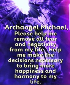 an angel with the words michael michael, please help me remove all fear from my life