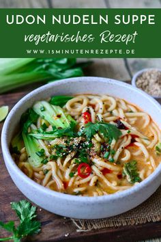 Udon Nudeln Suppe Vegetarian Dishes, Vegan Vegetarian, Love Food, Main Dishes, Soups, Side Dishes, Good Food, Food And Drink