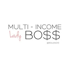 the words'multi - income lady boss'written in black and pink on a white background