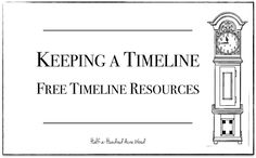 a black and white image of a clock with the words keeping a timeline free timeline resources