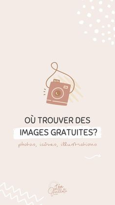 an advertisement with the words ou trouver des images gratuits?