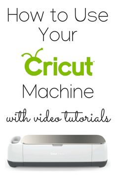 how to use your cricut machine with video instructions