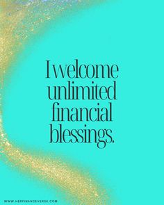 a blue and gold background with the words i welcome united financial blessings, written in black