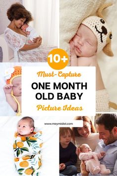 a collage of baby pictures with the words must explore one month old baby picture ideas