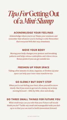 Overcome your Mini-Slump with these tips: Acknowledge your feelings, move your body to uplift your energy, freshen up your space for a rejuvenating environment, go slow but don't stop to maintain momentum, and do three small things for your future self to fuel progress. These actions will help you emerge from your slump, re-energized and ready to face challenges with a revived spirit.  exit your lazy girl era, overcoming struggles, self-improvement, personal growth, mental health, physical activity, refreshed environment, maintaining momentum, future planning, re-energization, challenge readiness Ways To Get Out Of A Slump, How To Reset Your Mental Health, Get Out Of Slump, Exit Lazy Girl Era, How To Exit Lazy Girl Era, Disappearing For A While, How To Get Out Of A Slump, How To Improve Mental Health, How To Get Out Of A Mental Funk