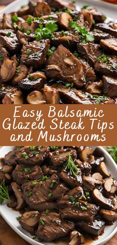 an easy balsamic glazed steak tips and mushrooms are served on a white plate