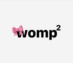 the word wowmp2 has pink bows on it