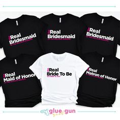 the real bride to be t - shirts are available in black, white and pink