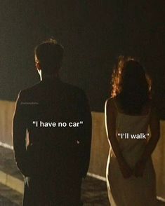 two people standing next to each other with the words i have no car'll walk