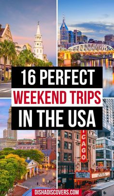 the city skyline with text overlay that reads 16 perfect weekend trips in the usa