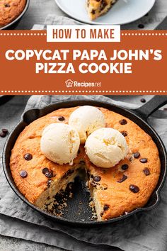 a cake with two scoops of ice cream on top and the words how to make copycat papa john's pizza cookie