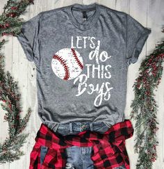 a t - shirt that says let's do this boys with a baseball on it