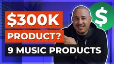 a man pointing at the camera with text that reads $ 300k product? 9 music products