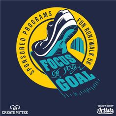 the logo for an event with a shoe on it and words that read focus on your goal