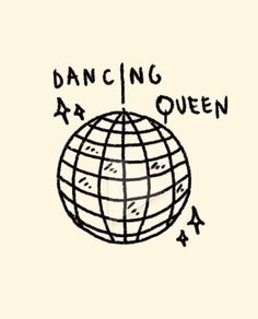 a drawing of a ball with the words dancing queen written on it