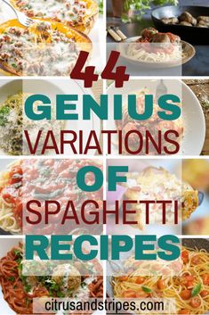 four different types of spaghetti with the words 4 genius variations of spaghetti recipes on top