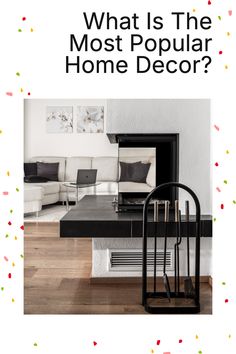 What is the most popular home decor Most Popular Interior Design Style, Popular Home Decor, Best Homes, Popular Interior Design, Apartments Decorating, Home Decor Style, Wooden Beams, Home Technology, Multifunctional Furniture