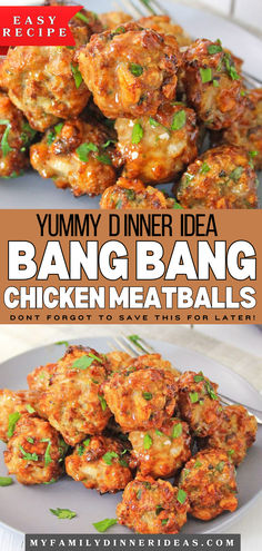 an image of chicken meatballs on a plate with the title text overlay reads yummy dinner idea bang bang chicken meatballs