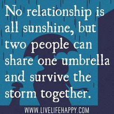 a blue and white poster with the quote no relationship is all sunshine, but two people can share one umbrella and survive the storm together