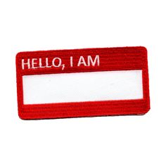 a red and white patch with the words hello, i am on it's side