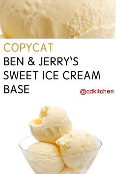 two scoops of ice cream in a glass bowl with the words copycat ben and jerry's sweet ice cream base