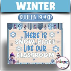 there is snow place like our classroom bulletin board