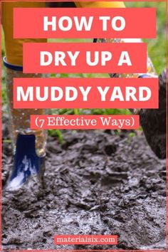 how to dry up a muddy yard 7 effective ways