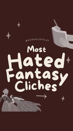 the title for most hated fantasy cliches