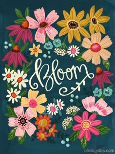 the word bloom surrounded by colorful flowers on a dark blue background with white lettering that reads,