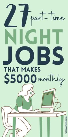 a man sitting at a desk with a computer on it and the words, 21 part - time night jobs that makes $ 500 / month