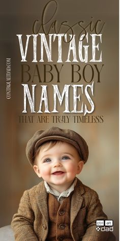 a baby boy sitting on top of a table wearing a brown suit and hat with the words, vintage baby boy names that are truly timeless