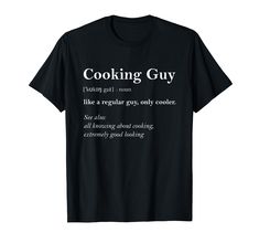 PRICES MAY VARY. Are you looking for a funny Cooking gift? Our 'Cooking Guy' design is an ideal Cooking gift for cooks, cooking lovers and fans. A funny Cooking Guy definition design for every Cook Boy. This funny Cooking Guy design for Cooks makes a great Cooking gift for cooks, cooking lovers and fans. Surprise your husband, dad, brother or son with this funny Cooking outfit. Lightweight, Classic fit, Double-needle sleeve and bottom hem Cooking Outfit, Surprise Your Husband, Funny Cooking, Definition Design, Cooking Humor, Cooking Gift, Gifts For Guys, Funny Boy, Gifts For Cooks