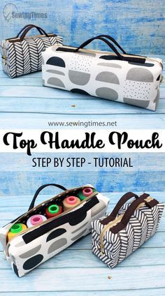 three sewing projects with the title top handle pouch step by step