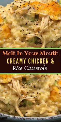 chicken and rice casserole in a bowl with the words melt in your mouth