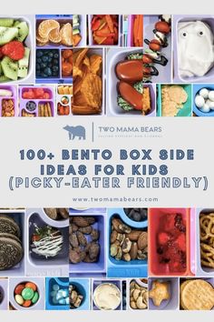 there are many different types of food in this box with the words, 100 bento box side ideas for kids picky - eater friendly