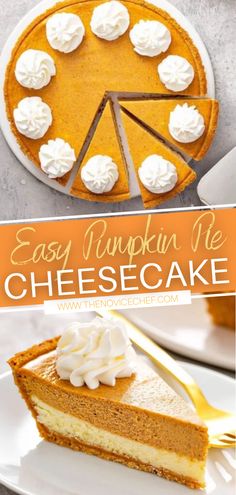 an easy pumpkin pie cheesecake with whipped cream on top and the text overlay says easy pumpkin pie cheesecake