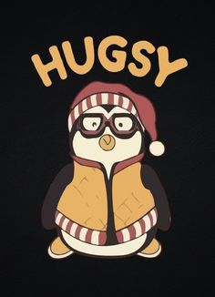 a penguin wearing glasses and a hat with the words hugs on it