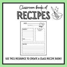 a recipe book with the title, classroom book of recipes use this resources to create a class recipe book