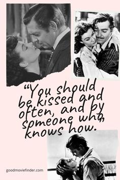 two pictures with the words, if you should be kissed and often someone who knows how