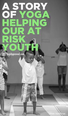 a group of children standing on top of a tiled floor with the words, a story of yoga helping our at risk youth