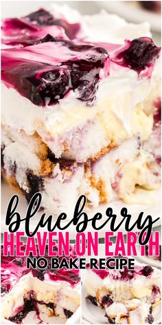 blueberry heaven on earth no bake recipe with text overlay that reads, blueberry heaven on earth no bake recipe