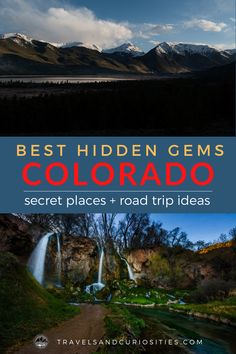 the best hidden gems in colorado with text overlay that reads, best hidden gems secret places and road trip ideas