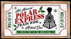 a sign that says polar express train ride around the north pole with an image of a train on it