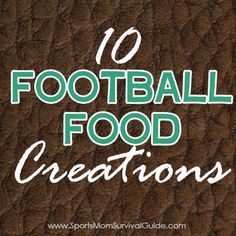 the words 10 football food creations are in green and white on top of brown leather