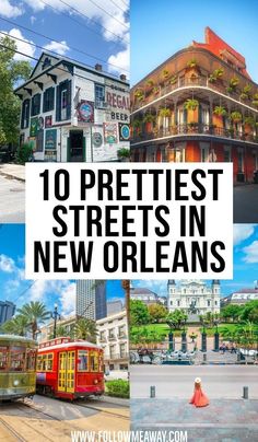 the top ten prettiest streets in new orleans, including trolleys and streetcars