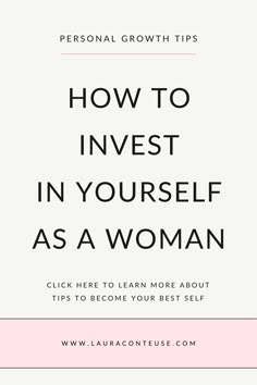 a pin that says in a large font How to Invest in Yourself as a Woman Self Investment Ideas, Invest On Yourself, Personal Book Ideas, How To Become A Successful Woman, How To Invest In Myself, Ways To Invest In Yourself, How To Become A New Version Of Yourself, Self Motivation Tips, How To Invest In Yourself